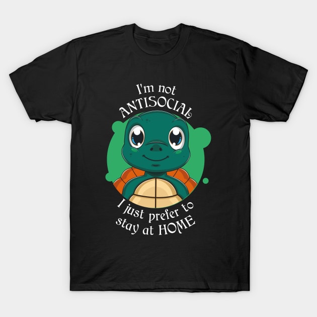 I'm not ANTISOCIAL I just prefer to stay at HOME T-Shirt by Pet wide